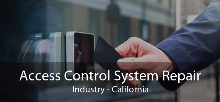 Access Control System Repair Industry - California