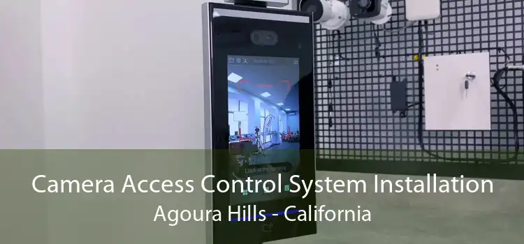 Camera Access Control System Installation Agoura Hills - California