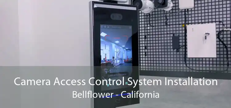 Camera Access Control System Installation Bellflower - California