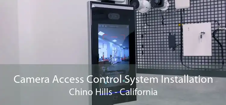 Camera Access Control System Installation Chino Hills - California