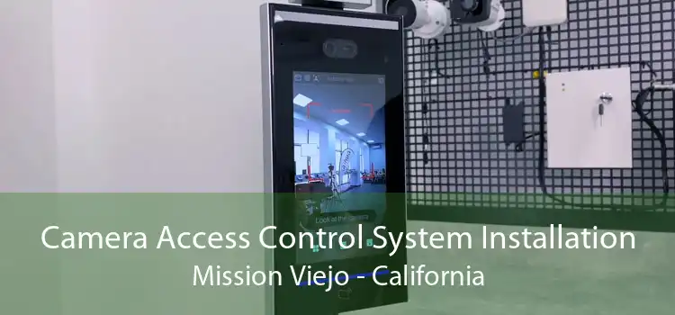 Camera Access Control System Installation Mission Viejo - California