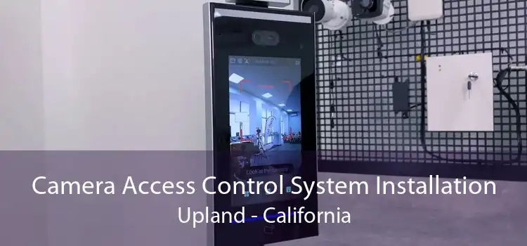 Camera Access Control System Installation Upland - California