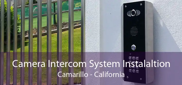 Camera Intercom System Instalaltion Camarillo - California