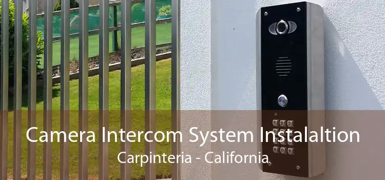 Camera Intercom System Instalaltion Carpinteria - California
