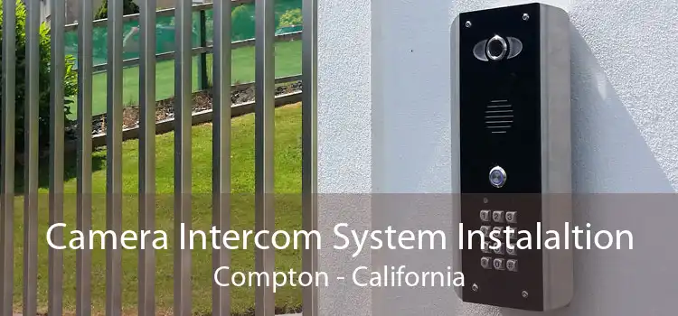Camera Intercom System Instalaltion Compton - California
