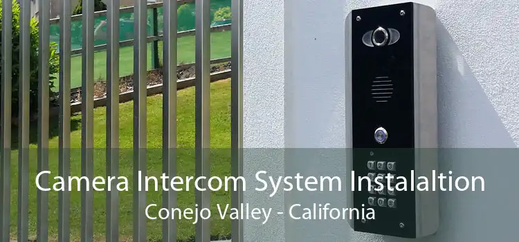 Camera Intercom System Instalaltion Conejo Valley - California