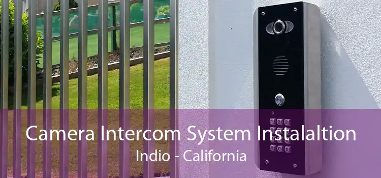 Camera Intercom System Instalaltion Indio - California