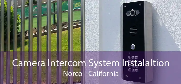 Camera Intercom System Instalaltion Norco - California