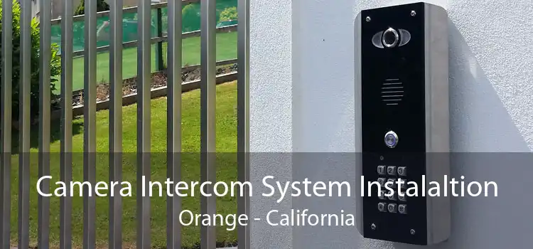 Camera Intercom System Instalaltion Orange - California