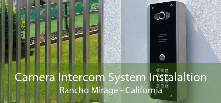 Camera Intercom System Instalaltion Rancho Mirage - California