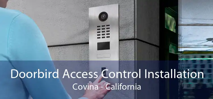 Doorbird Access Control Installation Covina - California