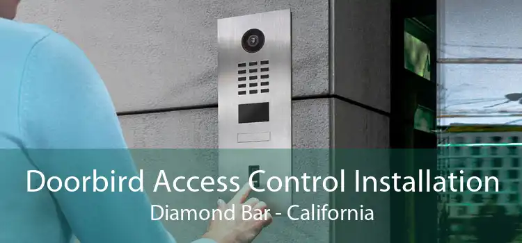 Doorbird Access Control Installation Diamond Bar - California