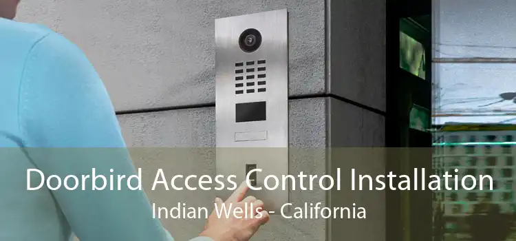 Doorbird Access Control Installation Indian Wells - California