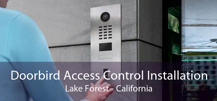 Doorbird Access Control Installation Lake Forest - California