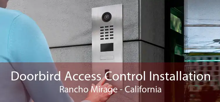 Doorbird Access Control Installation Rancho Mirage - California