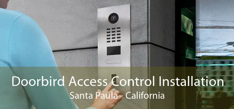 Doorbird Access Control Installation Santa Paula - California