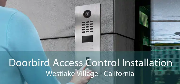 Doorbird Access Control Installation Westlake Village - California