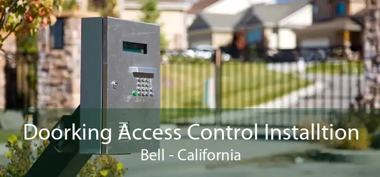 Doorking Access Control Installtion Bell - California