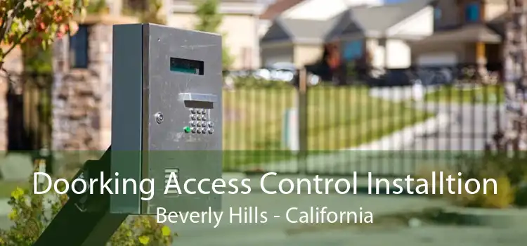 Doorking Access Control Installtion Beverly Hills - California