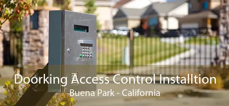 Doorking Access Control Installtion Buena Park - California