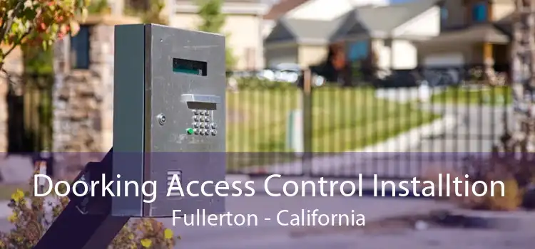 Doorking Access Control Installtion Fullerton - California