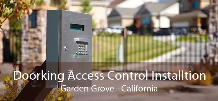 Doorking Access Control Installtion Garden Grove - California
