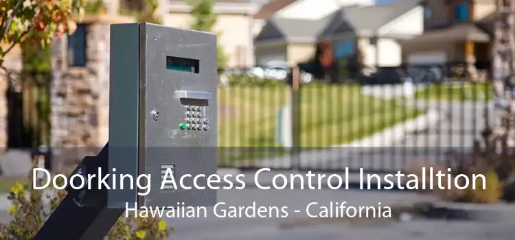 Doorking Access Control Installtion Hawaiian Gardens - California