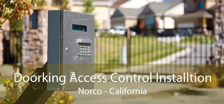 Doorking Access Control Installtion Norco - California