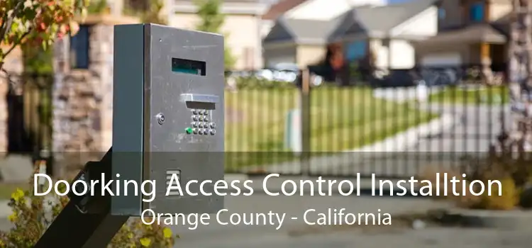 Doorking Access Control Installtion Orange County - California