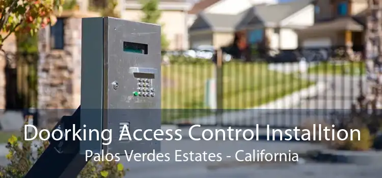 Doorking Access Control Installtion Palos Verdes Estates - California