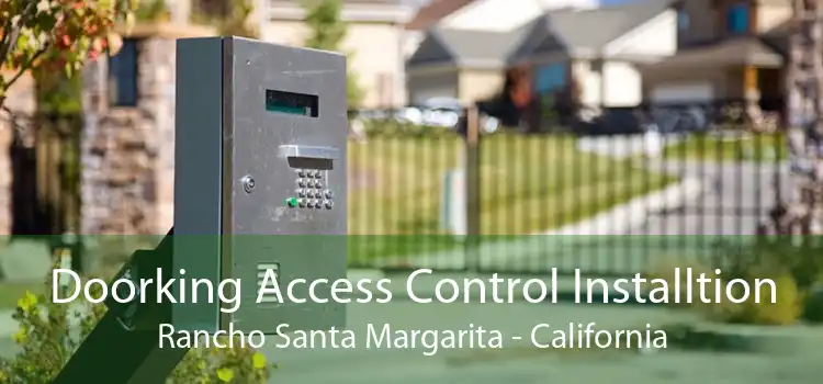 Doorking Access Control Installtion Rancho Santa Margarita - California