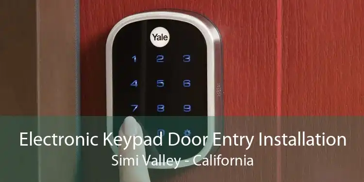 Electronic Keypad Door Entry Installation Simi Valley - California