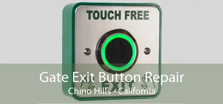 Gate Exit Button Repair Chino Hills - California