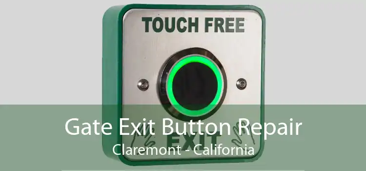 Gate Exit Button Repair Claremont - California