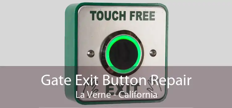 Gate Exit Button Repair La Verne - California