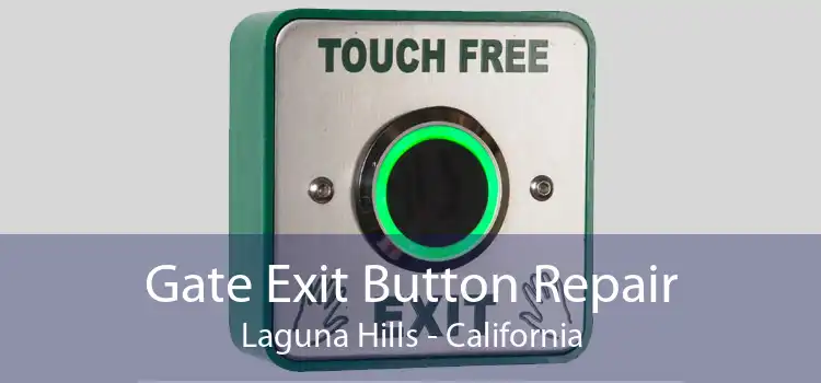 Gate Exit Button Repair Laguna Hills - California