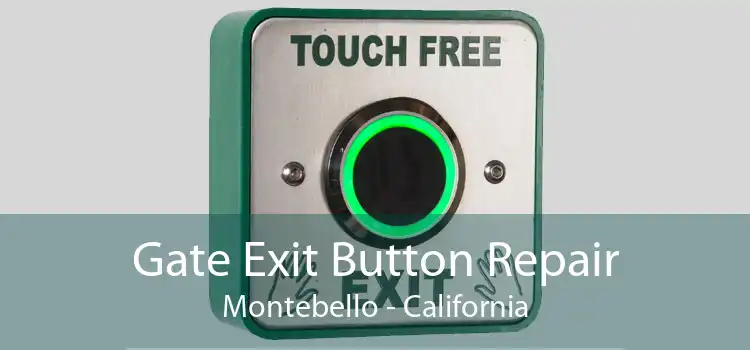 Gate Exit Button Repair Montebello - California