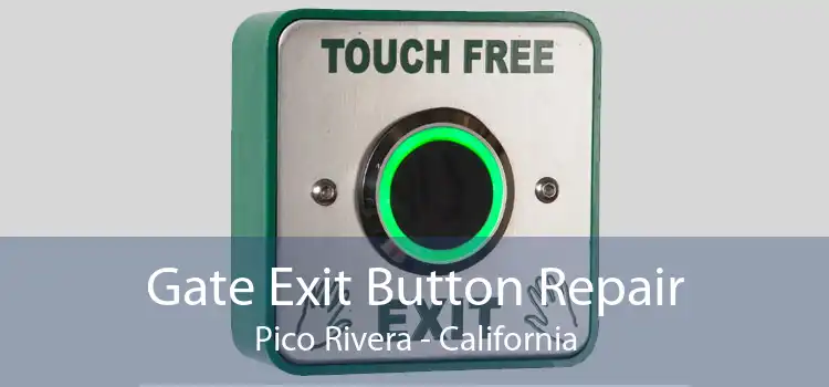 Gate Exit Button Repair Pico Rivera - California
