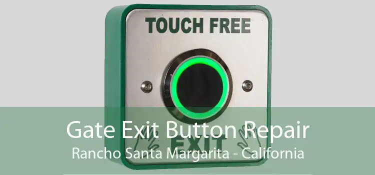 Gate Exit Button Repair Rancho Santa Margarita - California