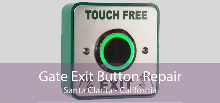 Gate Exit Button Repair Santa Clarita - California