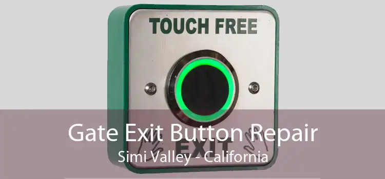 Gate Exit Button Repair Simi Valley - California