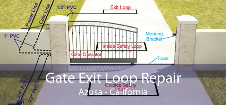 Gate Exit Loop Repair Azusa - California