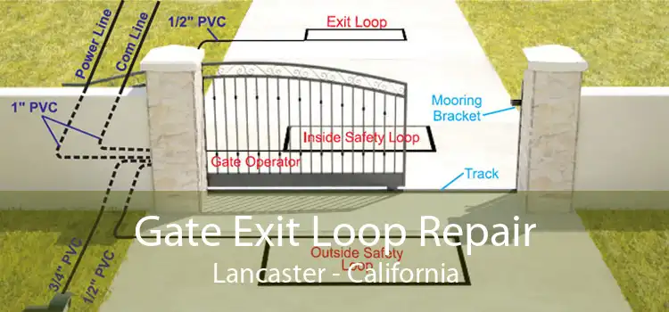 Gate Exit Loop Repair Lancaster - California