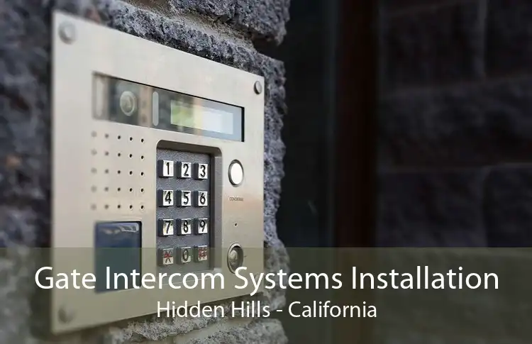 Gate Intercom Systems Installation Hidden Hills - California