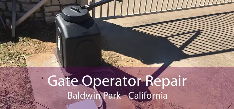 Gate Operator Repair Baldwin Park - California