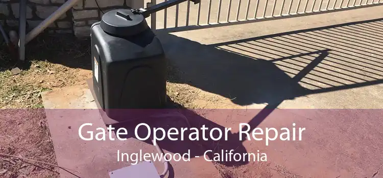 Gate Operator Repair Inglewood - California