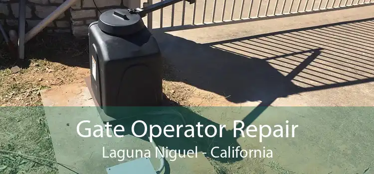 Gate Operator Repair Laguna Niguel - California