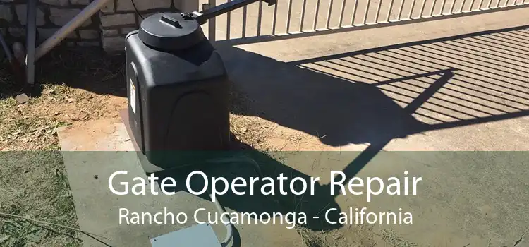 Gate Operator Repair Rancho Cucamonga - California