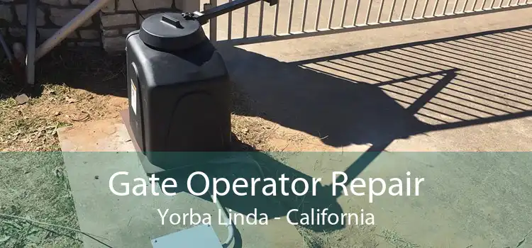 Gate Operator Repair Yorba Linda - California