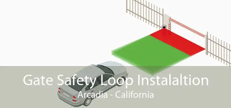 Gate Safety Loop Instalaltion Arcadia - California